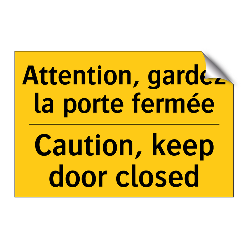 Attention, gardez la porte fermée /.../ - Caution, keep door closed