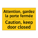 Attention, gardez la porte fermée /.../ - Caution, keep door closed