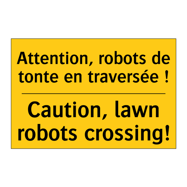 Attention, robots de tonte en  /.../ - Caution, lawn robots crossing!