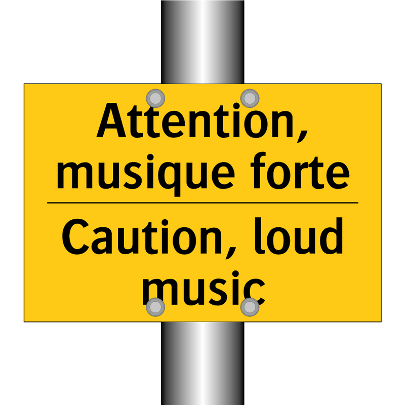 Attention, musique forte - Caution, loud music