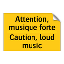 Attention, musique forte - Caution, loud music