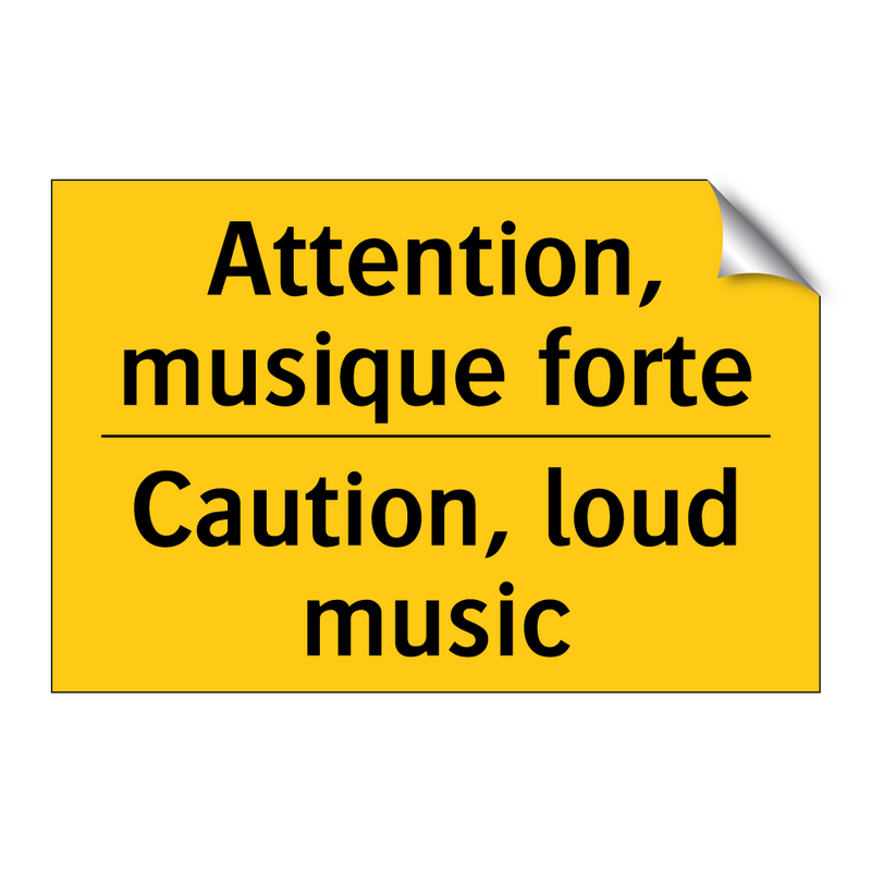 Attention, musique forte - Caution, loud music