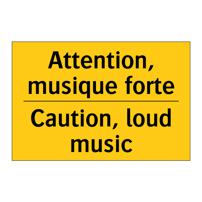 Attention, musique forte - Caution, loud music