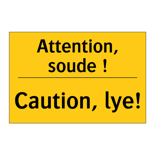 Attention, soude ! - Caution, lye!