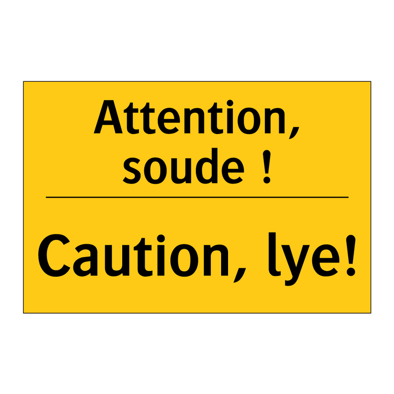 Attention, soude ! - Caution, lye!