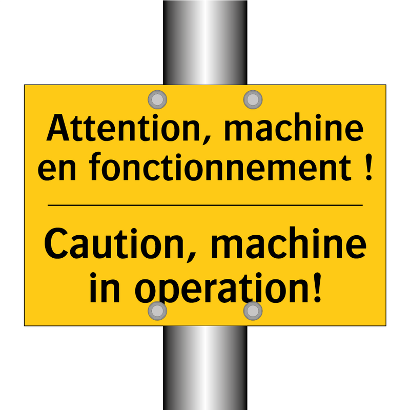 Attention, machine en fonctionnement  /.../ - Caution, machine in operation!