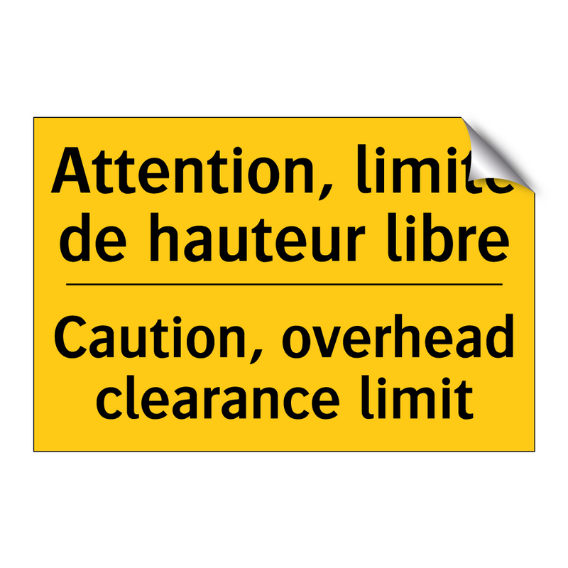 Attention, limite de hauteur libre /.../ - Caution, overhead clearance limit /.../