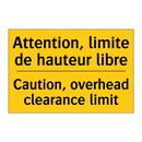 Attention, limite de hauteur libre /.../ - Caution, overhead clearance limit /.../