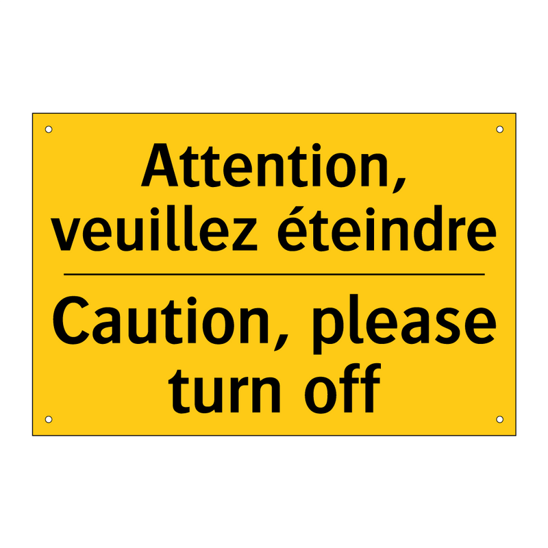 Attention, veuillez éteindre - Caution, please turn off