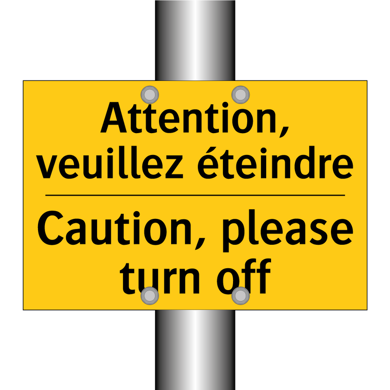 Attention, veuillez éteindre - Caution, please turn off