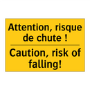 Attention, risque de chute ! - Caution, risk of falling!