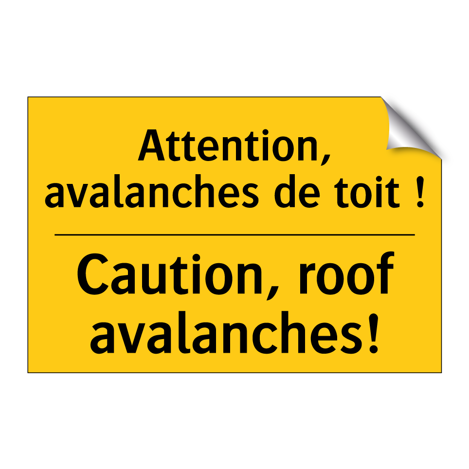 Attention, avalanches de toit  /.../ - Caution, roof avalanches!