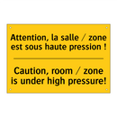 Attention, la salle / zone est  /.../ - Caution, room / zone is under  /.../