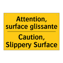 Attention, surface glissante - Caution, Slippery Surface