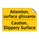 Attention, surface glissante - Caution, Slippery Surface