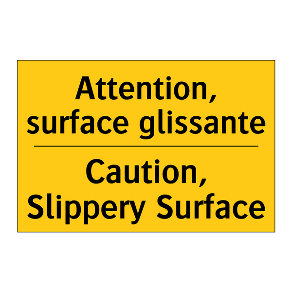 Attention, surface glissante - Caution, Slippery Surface