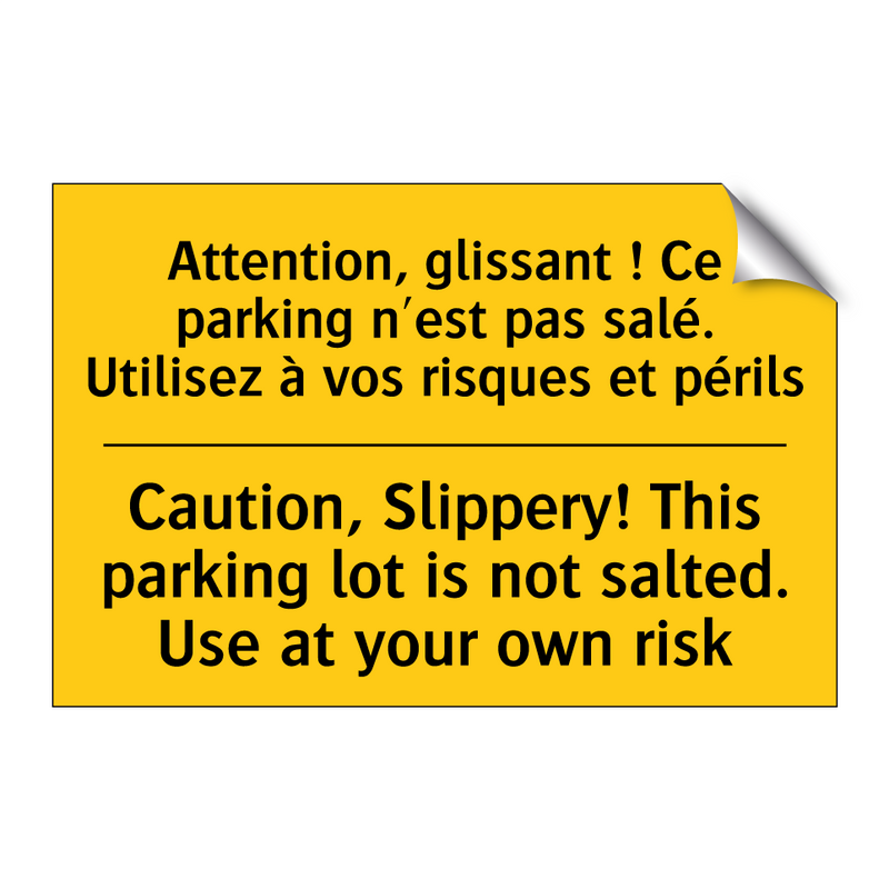 Attention, glissant ! Ce parking  /.../ - Caution, Slippery! This parking  /.../