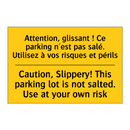 Attention, glissant ! Ce parking  /.../ - Caution, Slippery! This parking  /.../