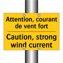 Attention, courant de vent fort /.../ - Caution, strong wind current