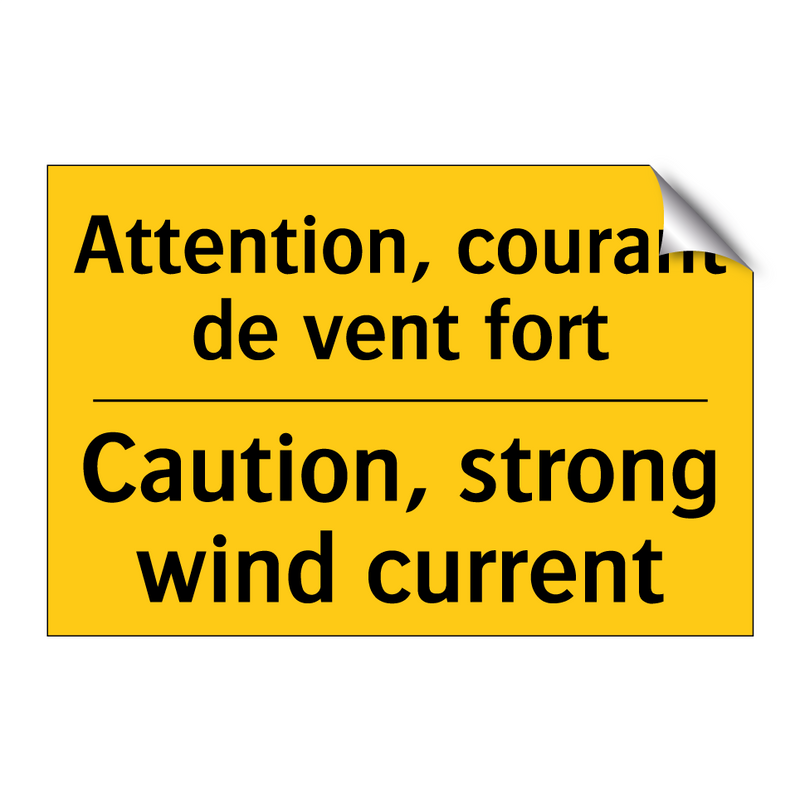 Attention, courant de vent fort /.../ - Caution, strong wind current
