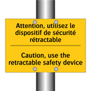 Attention, utilisez le dispositif  /.../ - Caution, use the retractable safety  /.../