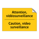 Attention, vidéosurveillance - Caution, video surveillance