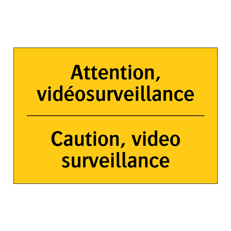 Attention, vidéosurveillance - Caution, video surveillance