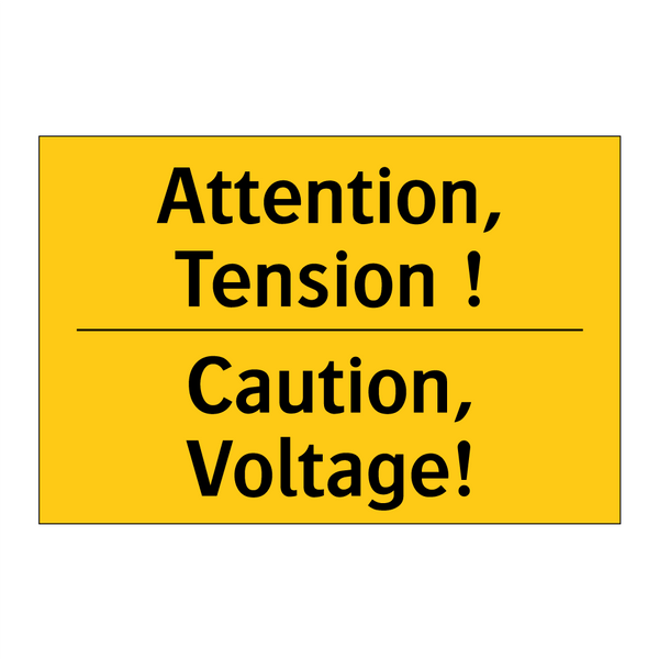 Attention, Tension ! - Caution, Voltage!