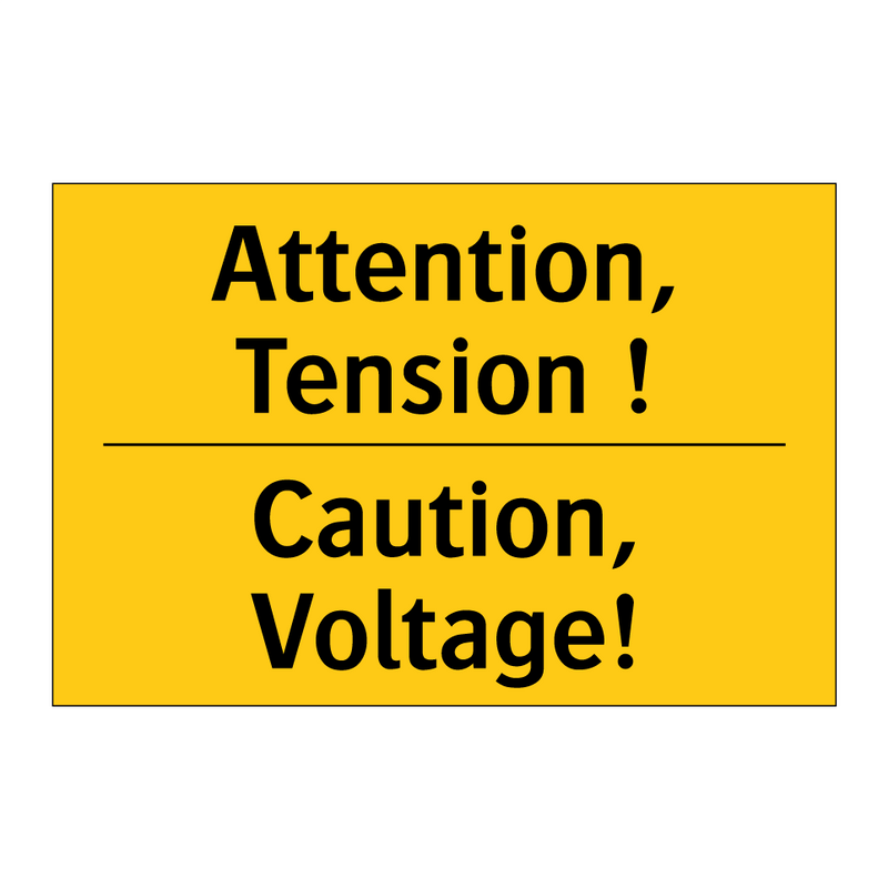 Attention, Tension ! - Caution, Voltage!