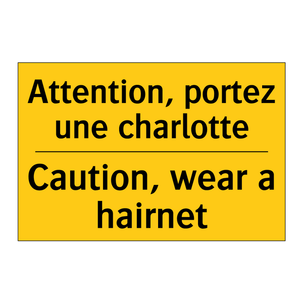 Attention, portez une charlotte /.../ - Caution, wear a hairnet