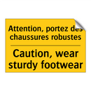 Attention, portez des chaussures  /.../ - Caution, wear sturdy footwear