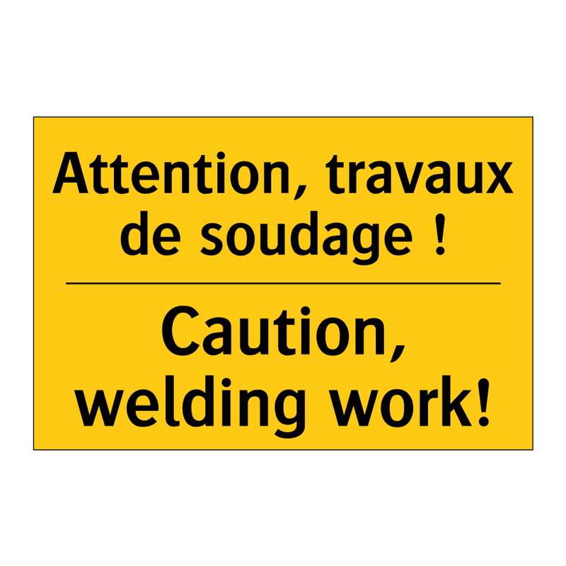 Attention, travaux de soudage  /.../ - Caution, welding work!