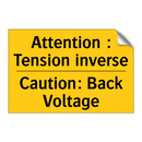 Attention : Tension inverse - Caution: Back Voltage