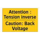 Attention : Tension inverse - Caution: Back Voltage