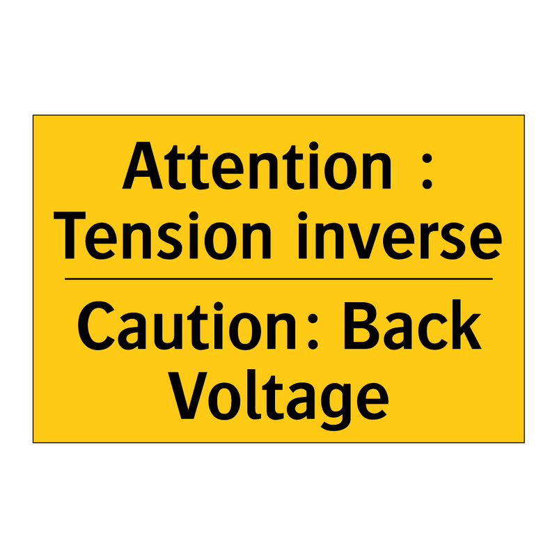 Attention : Tension inverse - Caution: Back Voltage