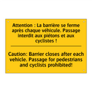 Attention : La barrière se ferme  /.../ - Caution: Barrier closes after  /.../
