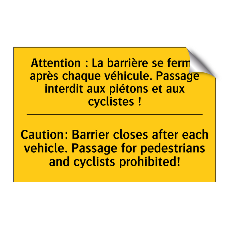 Attention : La barrière se ferme  /.../ - Caution: Barrier closes after  /.../