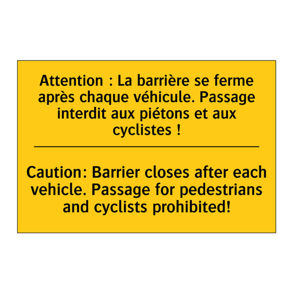 Attention : La barrière se ferme  /.../ - Caution: Barrier closes after  /.../
