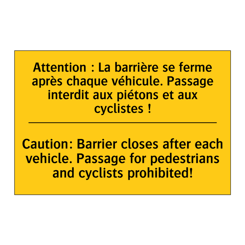 Attention : La barrière se ferme  /.../ - Caution: Barrier closes after  /.../