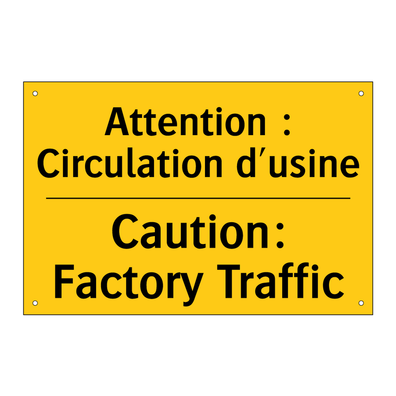 Attention : Circulation d'usine /.../ - Caution: Factory Traffic
