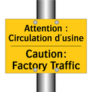 Attention : Circulation d'usine /.../ - Caution: Factory Traffic