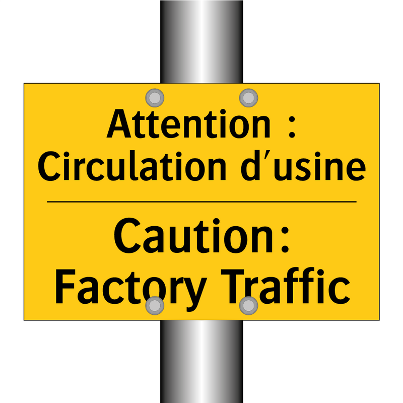 Attention : Circulation d'usine /.../ - Caution: Factory Traffic