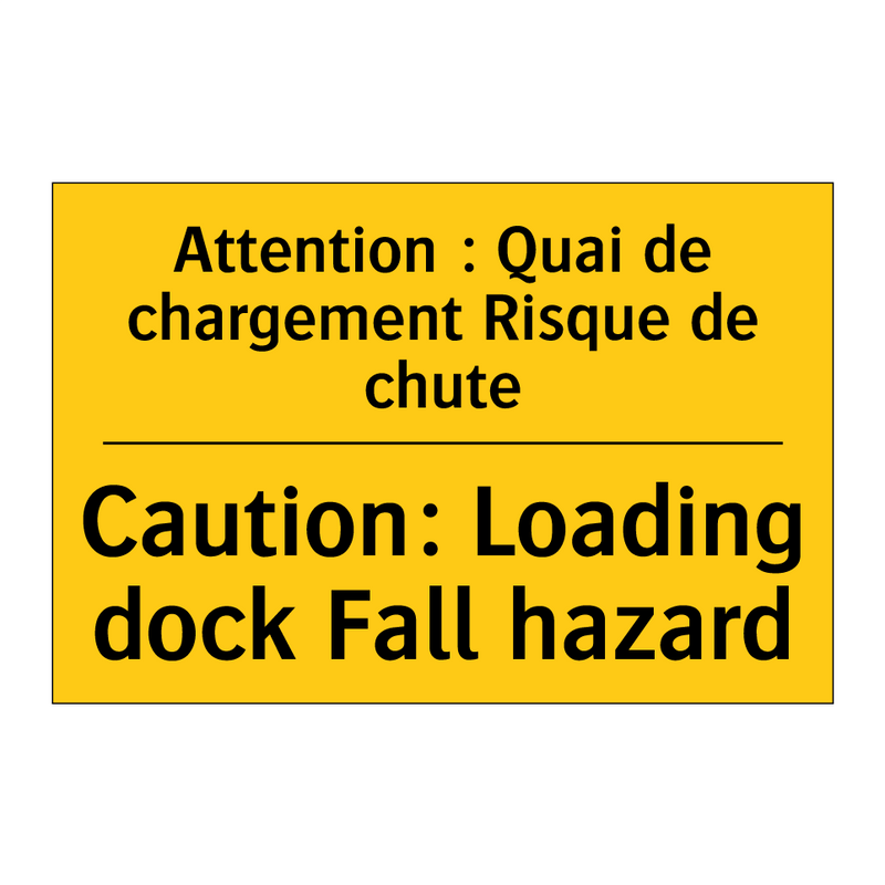 Attention : Quai de chargement  /.../ - Caution: Loading dock Fall hazard /.../