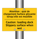 Attention : quai de chargement  /.../ - Caution: loading dock Slippery  /.../