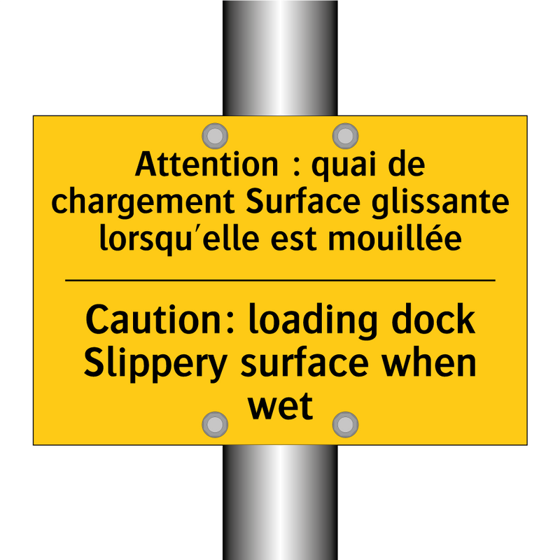 Attention : quai de chargement  /.../ - Caution: loading dock Slippery  /.../