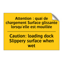 Attention : quai de chargement  /.../ - Caution: loading dock Slippery  /.../