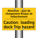 Attention : quai de chargement  /.../ - Caution: loading dock Trip hazard /.../