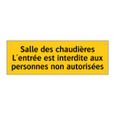 Salle des chaudières L'entrée est interdite aux personnes non autorisées