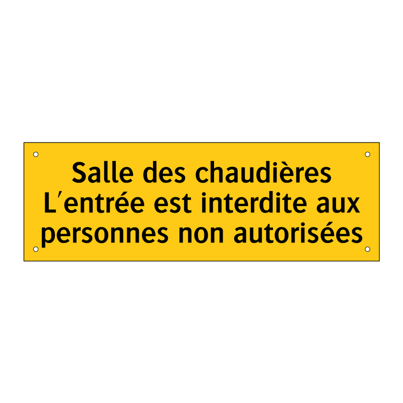 Salle des chaudières L'entrée est interdite aux personnes non autorisées
