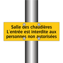 Salle des chaudières L'entrée est interdite aux personnes non autorisées